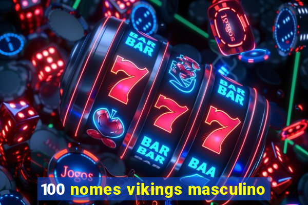 100 nomes vikings masculino